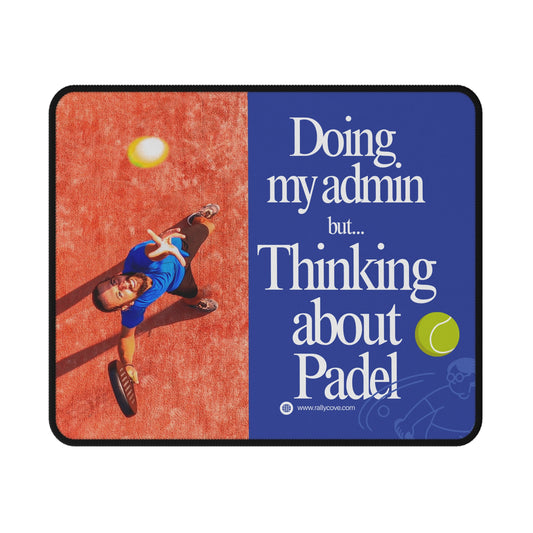 Thinking About Padel desk mouse pad