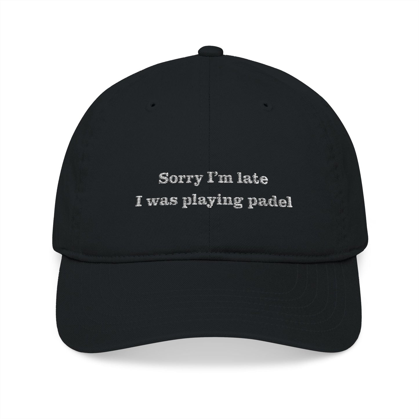 Sorry I'm late I was playing padel - Baseball Cap