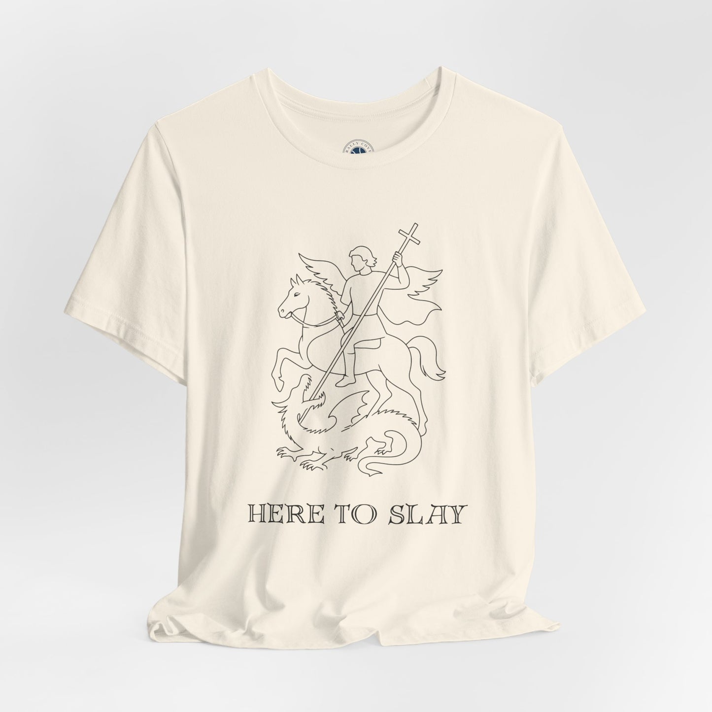 'Here to Slay' Saint George Dragon T-Shirt