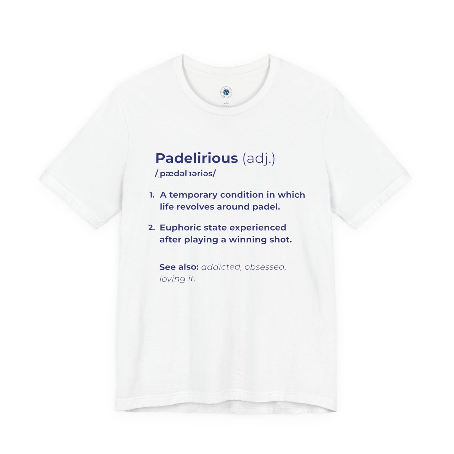 Padelirious Definition T-Shirt