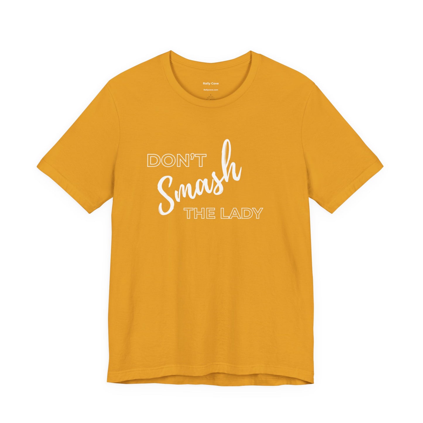 Don't Smash The Lady T-Shirt