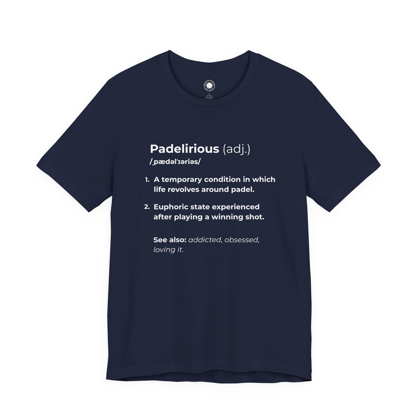 Padelirious Definition T-Shirt