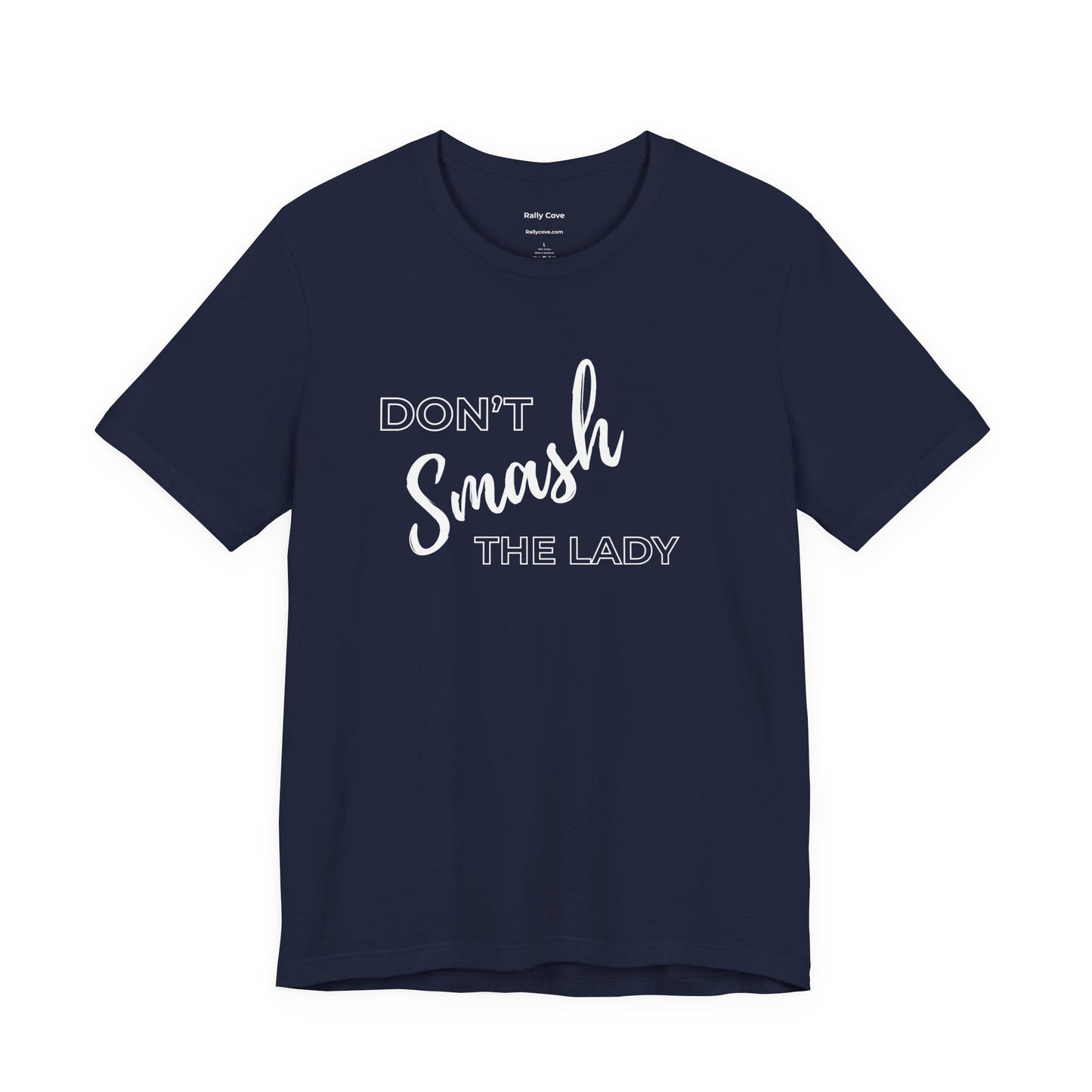 Don't Smash The Lady T-Shirt