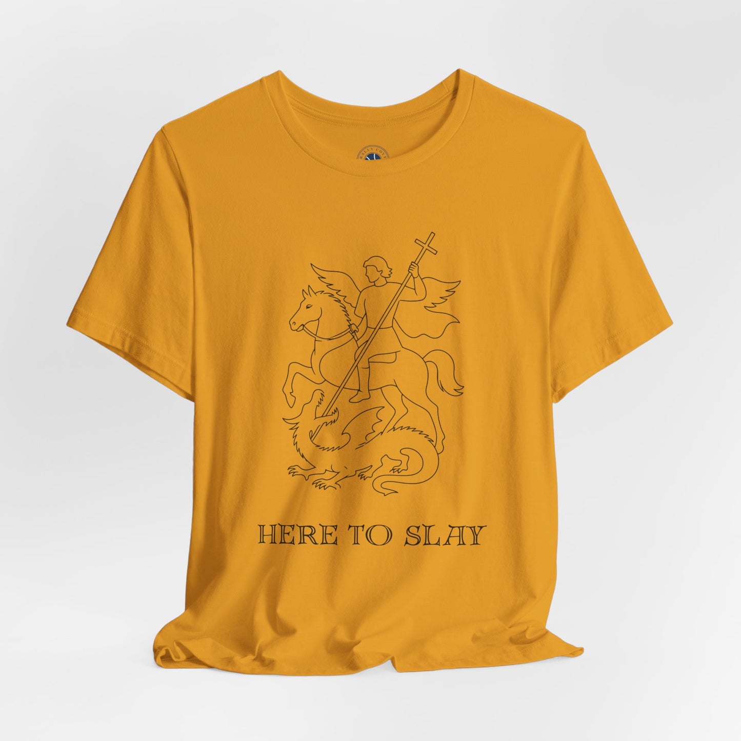 'Here to Slay' Saint George Dragon T-Shirt