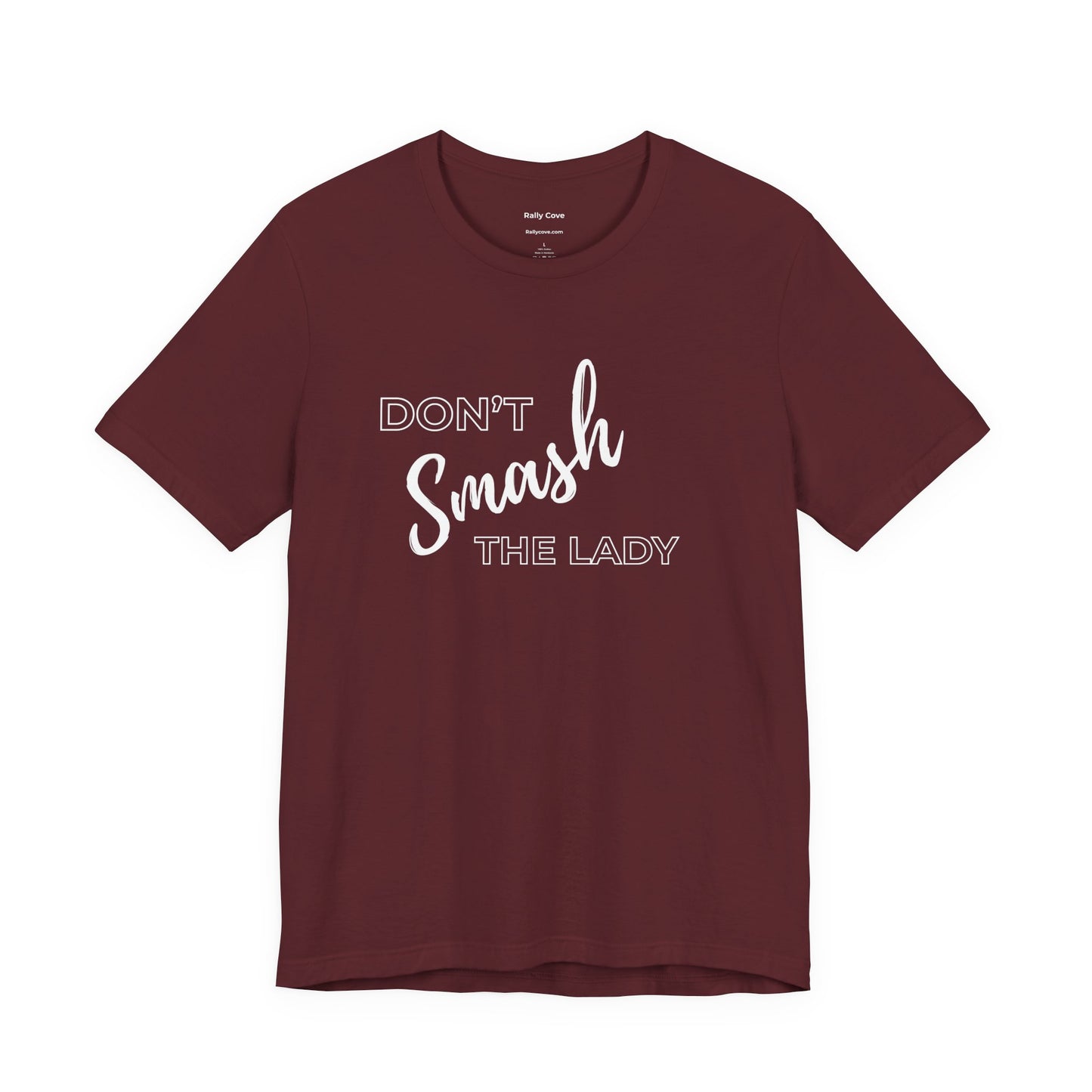 Don't Smash The Lady T-Shirt