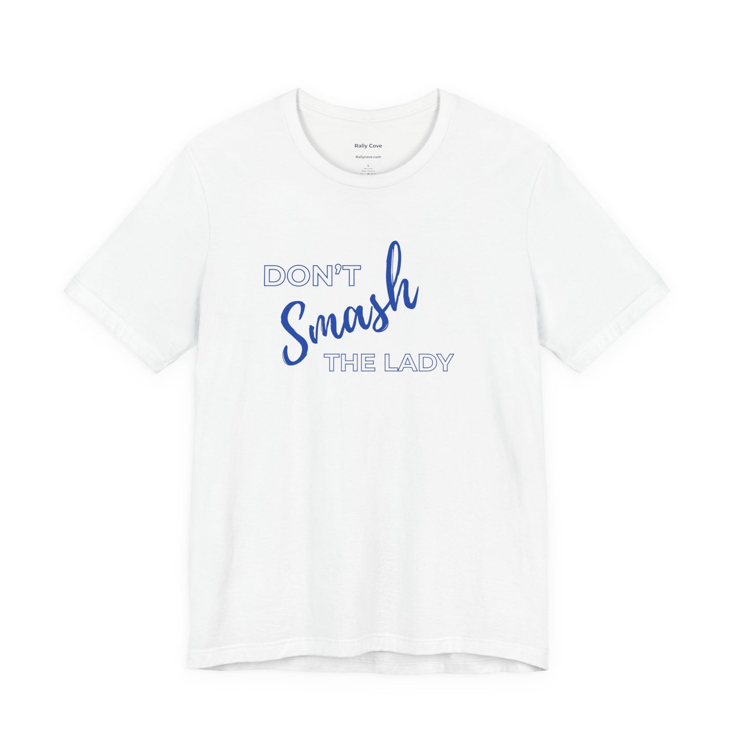 Don't Smash the Lady T-Shirt