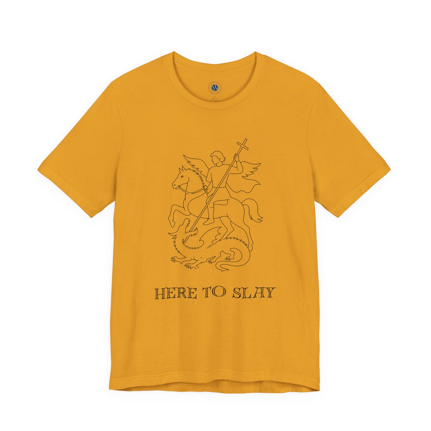 'Here to Slay' Saint George Dragon T-Shirt