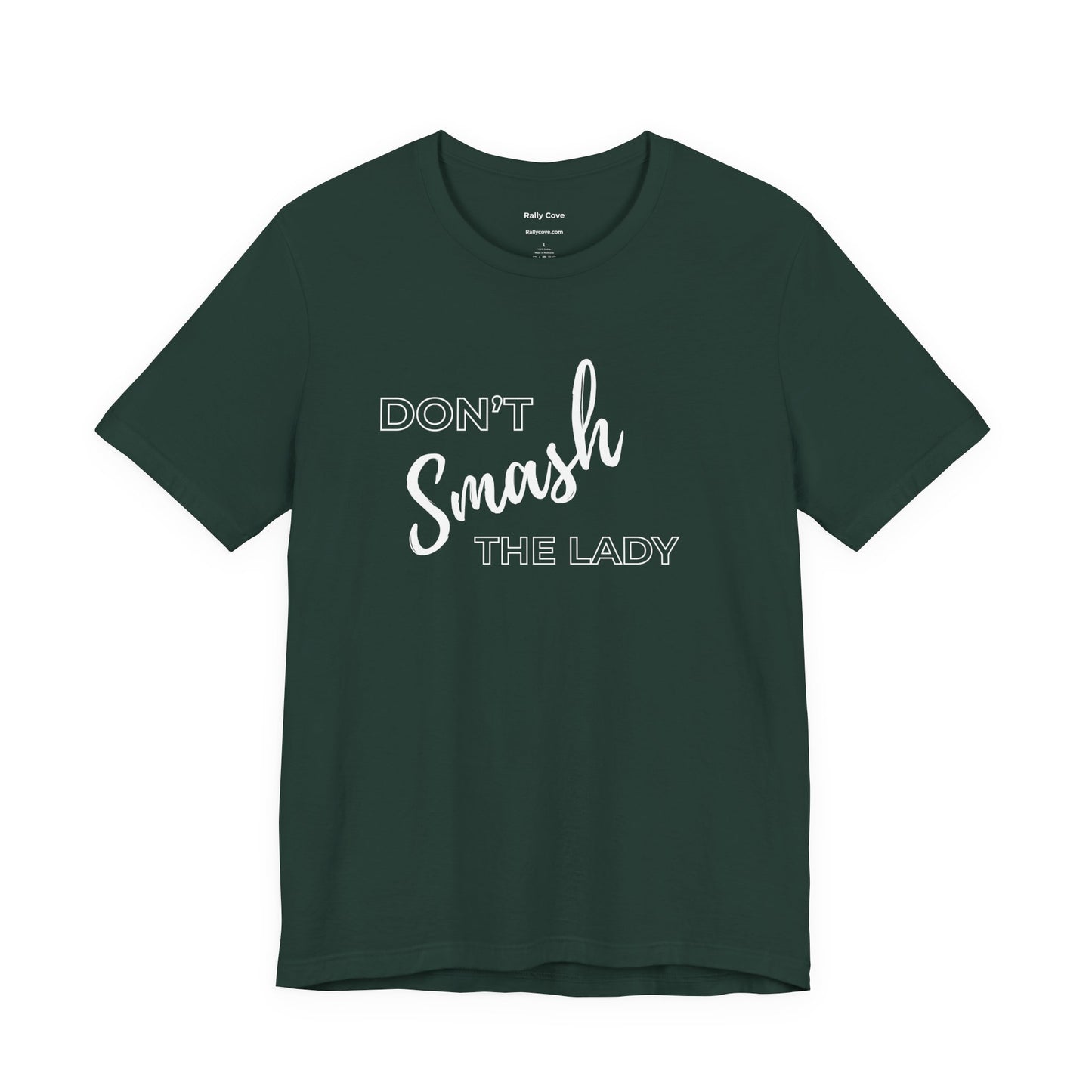 Don't Smash The Lady T-Shirt
