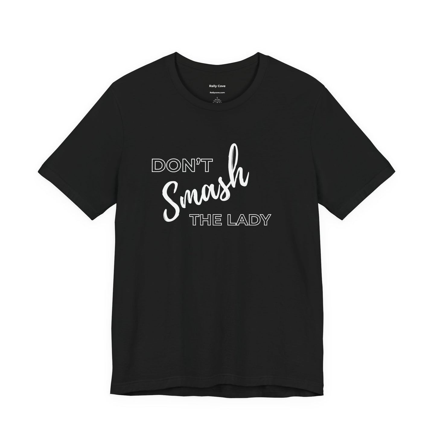 Don't Smash The Lady T-Shirt