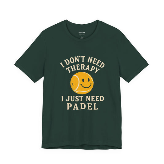 I Don't Need Therapy Tee